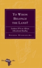 To Whom Belongs the Land? : Leviticus 25 in an African Liberationist Reading - Book