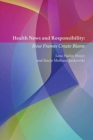 Health News and Responsibility : How Frames Create Blame - Book