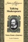 Talking Shakespeare : Notes from a Journey - Book