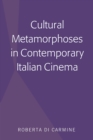 Cultural Metamorphoses in Contemporary Italian Cinema - eBook