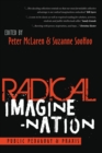 Radical Imagine-Nation : Public Pedagogy & Praxis - Book