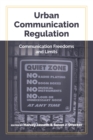 Urban Communication Regulation : Communication Freedoms and Limits - eBook