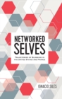 Networked Selves : Trajectories of Blogging in the United States and France - Book