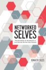 Networked Selves : Trajectories of Blogging in the United States and France - Book