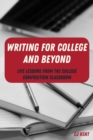 Writing for College and Beyond : Life Lessons from the College Composition Classroom - Book
