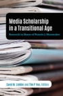 Media Scholarship in a Transitional Age : Research in Honor of Pamela J. Shoemaker - Book