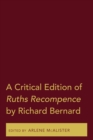 A Critical Edition of Ruths Recompence by Richard Bernard - eBook