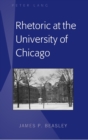 Rhetoric at the University of Chicago - Book