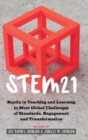 STEM21 : Equity in Teaching and Learning to Meet Global Challenges of Standards, Engagement and Transformation - Book