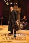 Acting Chekhov in Translation : 4 Plays, 100 Ways - Book