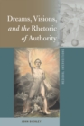 Dreams, Visions, and the Rhetoric of Authority - eBook