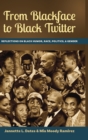 From Blackface to Black Twitter : Reflections on Black Humor, Race, Politics, & Gender - Book