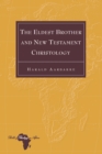 The Eldest Brother and New Testament Christology - eBook