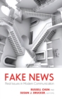 Fake News : Real Issues in Modern Communication - Book