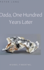 Dada, One Hundred Years Later - Book