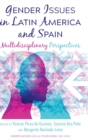Gender Issues in Latin America and Spain : Multidisciplinary Perspectives - Book