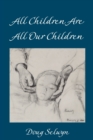 All Children Are All Our Children - Book
