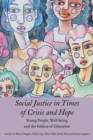 Social Justice in Times of Crisis and Hope : Young People, Well-being and the Politics of Education - Book
