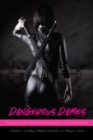 Dangerous Dames : Representing Female-Bodied Empowerment in Postfeminist Media - Book