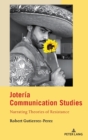 Joteria Communication Studies : Narrating Theories of Resistance - Book