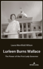 Lurleen Burns Wallace : The Power of the First Lady Governor - Book