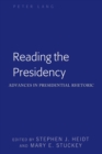 Reading the Presidency : Advances in Presidential Rhetoric - Book