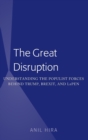 The Great Disruption : Understanding the Populist Forces Behind Trump, Brexit, and LePen - Book