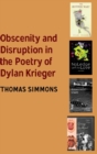 Obscenity and Disruption in the Poetry of Dylan Krieger - Book