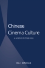 Chinese Cinema Culture : A Scene in the Fog - eBook