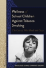 Wellness of School Children Against Tobacco Smoking : The Case of West Bank and Gaza - eBook