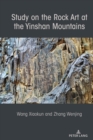 Study on the Rock Art at the Yin Mountains - eBook