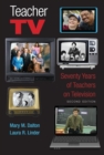 Teacher TV : Seventy Years of Teachers on Television, Second Edition - Book