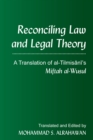 Reconciling Law and Legal Theory : A Translation of al-Tilmisani's <i>Miftah al-Wusul" - eBook