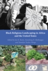 Black Religious Landscaping in Africa and the United States - Book
