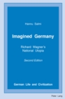 Imagined Germany : Richard Wagner's National Utopia, Second Edition - eBook