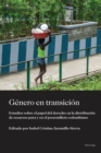 Genero En Transicion : Estudios Sobre El Papel del Derecho En La Distribucion de Recursos Para Y En El Posconflicto Colombiano - Book