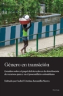 G?nero en transici?n : Estudios sobre el papel del derecho en la distribuci?n de recursos para y en el posconflicto colombiano - Book