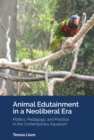 Animal Edutainment in a Neoliberal Era : Politics, Pedagogy, and Practice in the Contemporary Aquarium - eBook