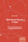 Multi-Hazard Disaster in Japan : Part of the Pentalemma Series on Managing Global Dilemmas - eBook