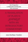 A Translation of Plato’s «Sophist» with an Introductory Commentary : Translated by James Duerlinger - Book
