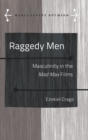 Raggedy Men : Masculinity in the Mad Max" Films - Book