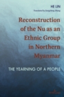 Reconstruction of the Nu as an Ethnic Group in Northern Myanmar : The Yearning of a People - eBook