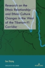 Research on the Ethnic Relationship and Ethnic Culture Changes in the West of the Tibetan-Yi Corridor - eBook
