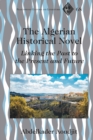 The Algerian Historical Novel : Linking the Past to the Present and Future - Book