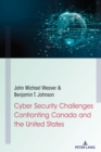 Cyber Security Challenges Confronting Canada and the United States - eBook