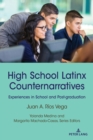High School Latinx Counternarratives : Experiences in School and Post-graduation - Book