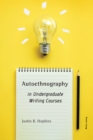 Autoethnography in Undergraduate Writing Courses - Book