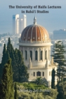 The University of Haifa Lectures in Baha’i Studies - Book