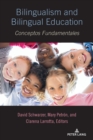 Bilingualism and Bilingual Education : Conceptos Fundamentales - Book