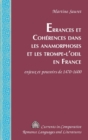 Errances et Coh?rences dans les anamorphoses et les trompe-l'oeil en France : enjeux et pouvoirs de 1470-1600 - Book